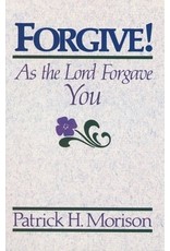 Patrick Morison Forgive as the Lord Forgave You