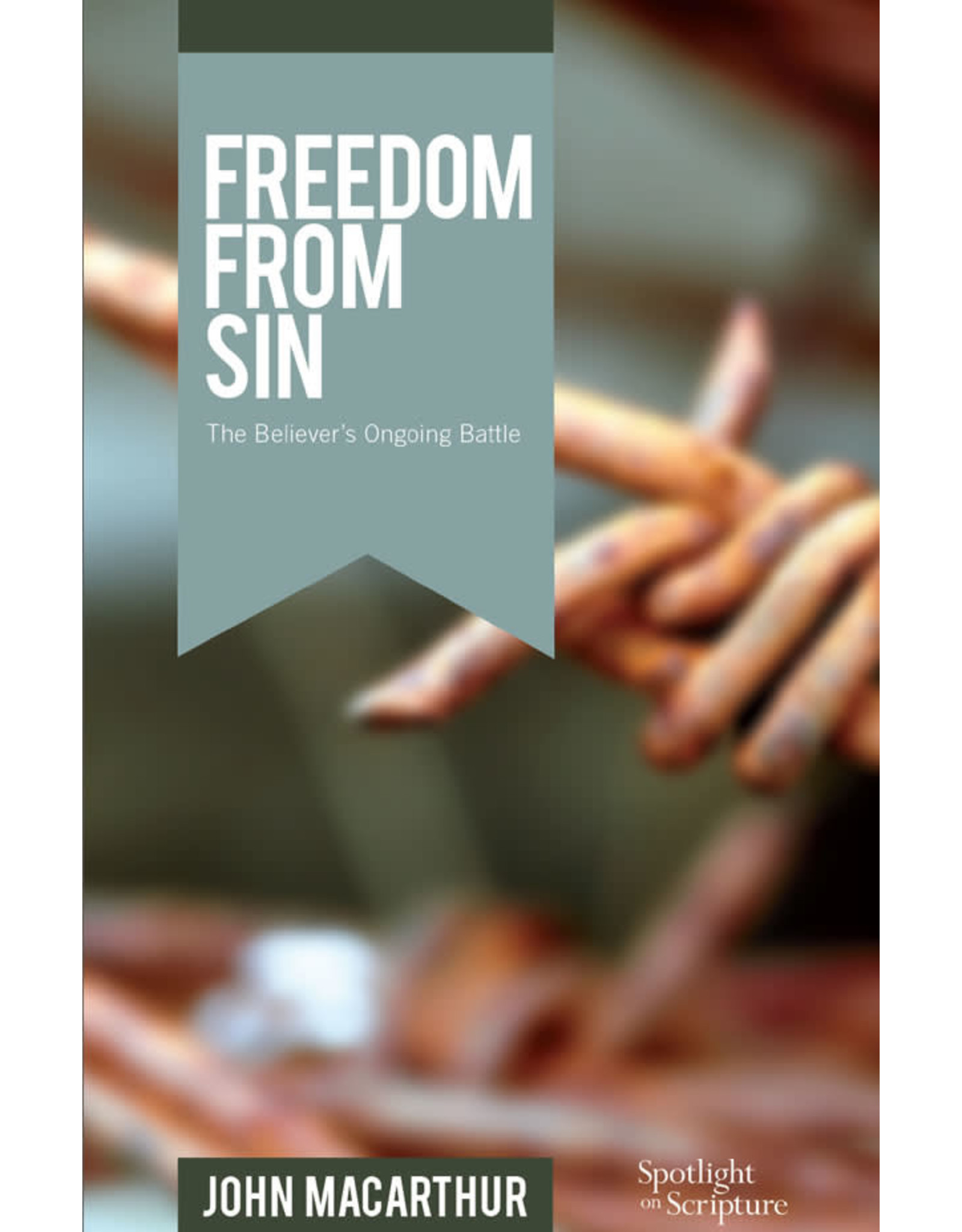 John MacArthur Freedom From Sin
