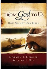 Norman L Geisler From God to Us How we Got the Bible