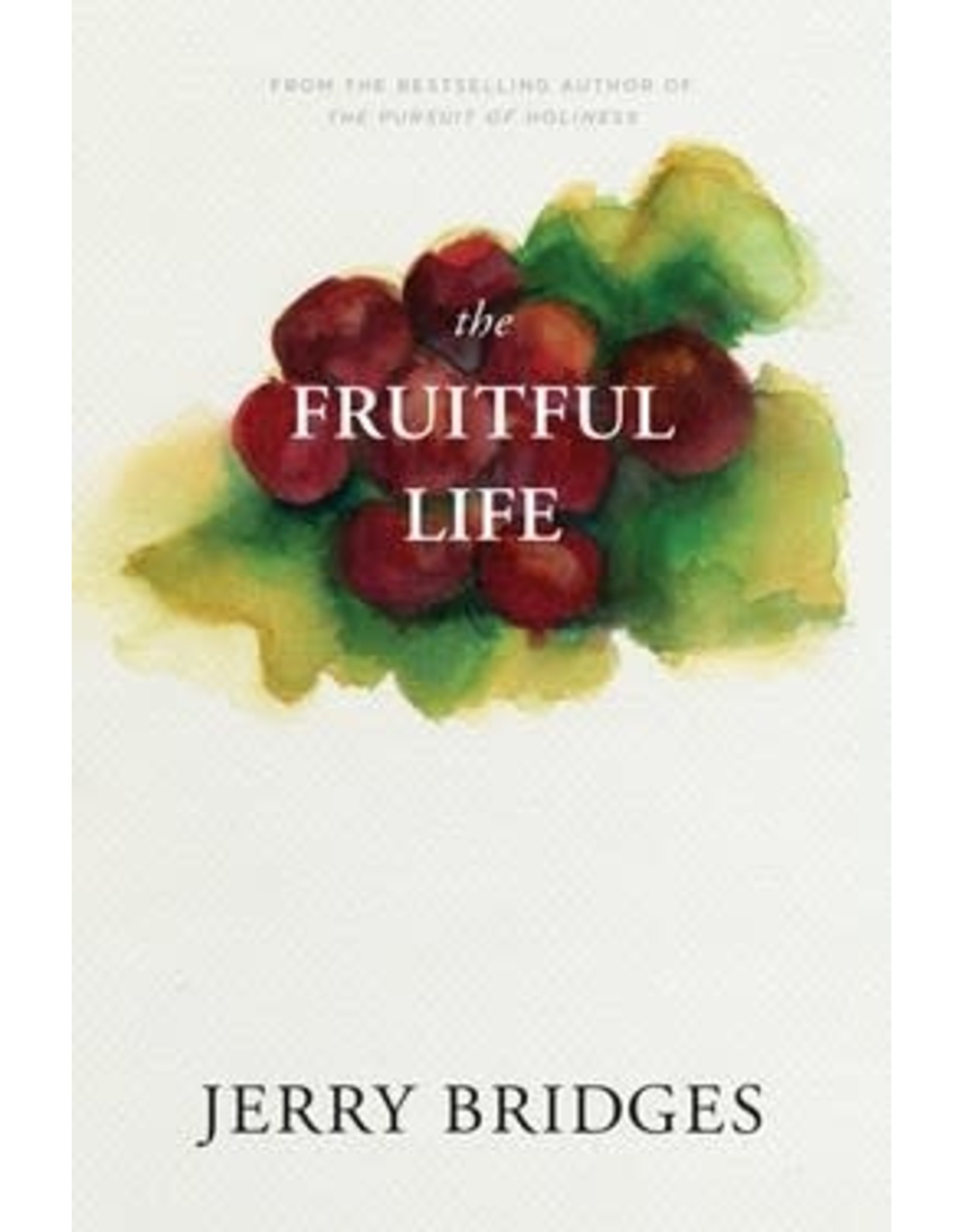 Jerry Bridges The Fruitful Life