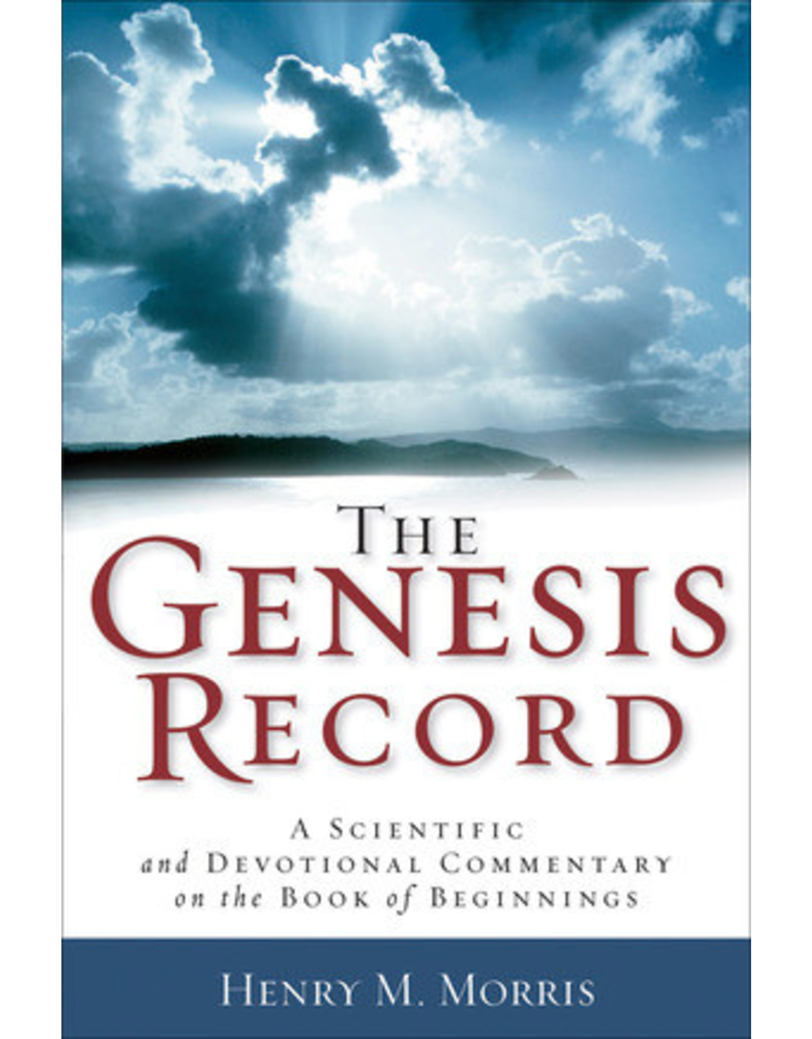 Henry M Morris III The Genesis Record