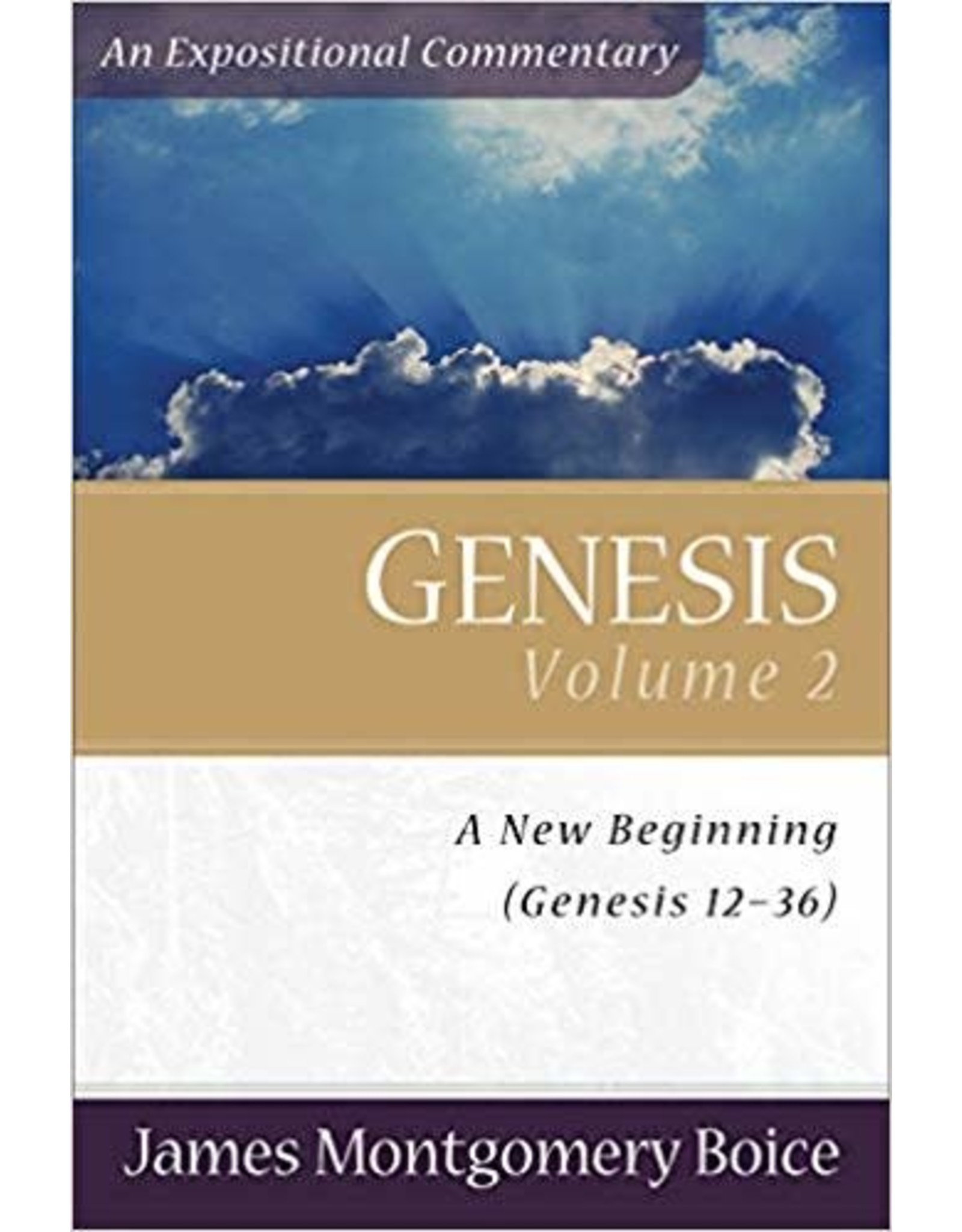 James Montgomery Boice Genesis Volume 2 -  Genesis 12-36