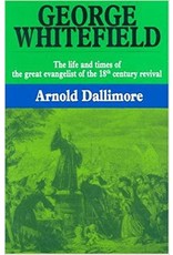 Arnold A. Dallimore George Whitefield - The Life and Times of V1