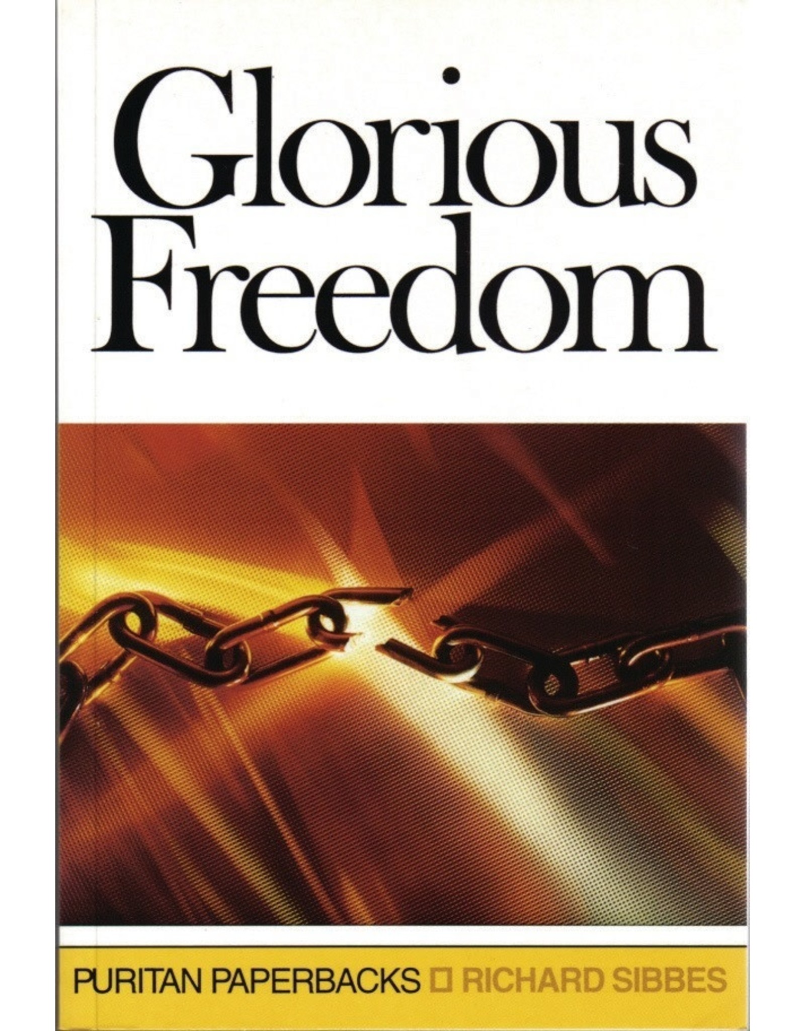 Glorious Freedom(Puritan Paperbacks)