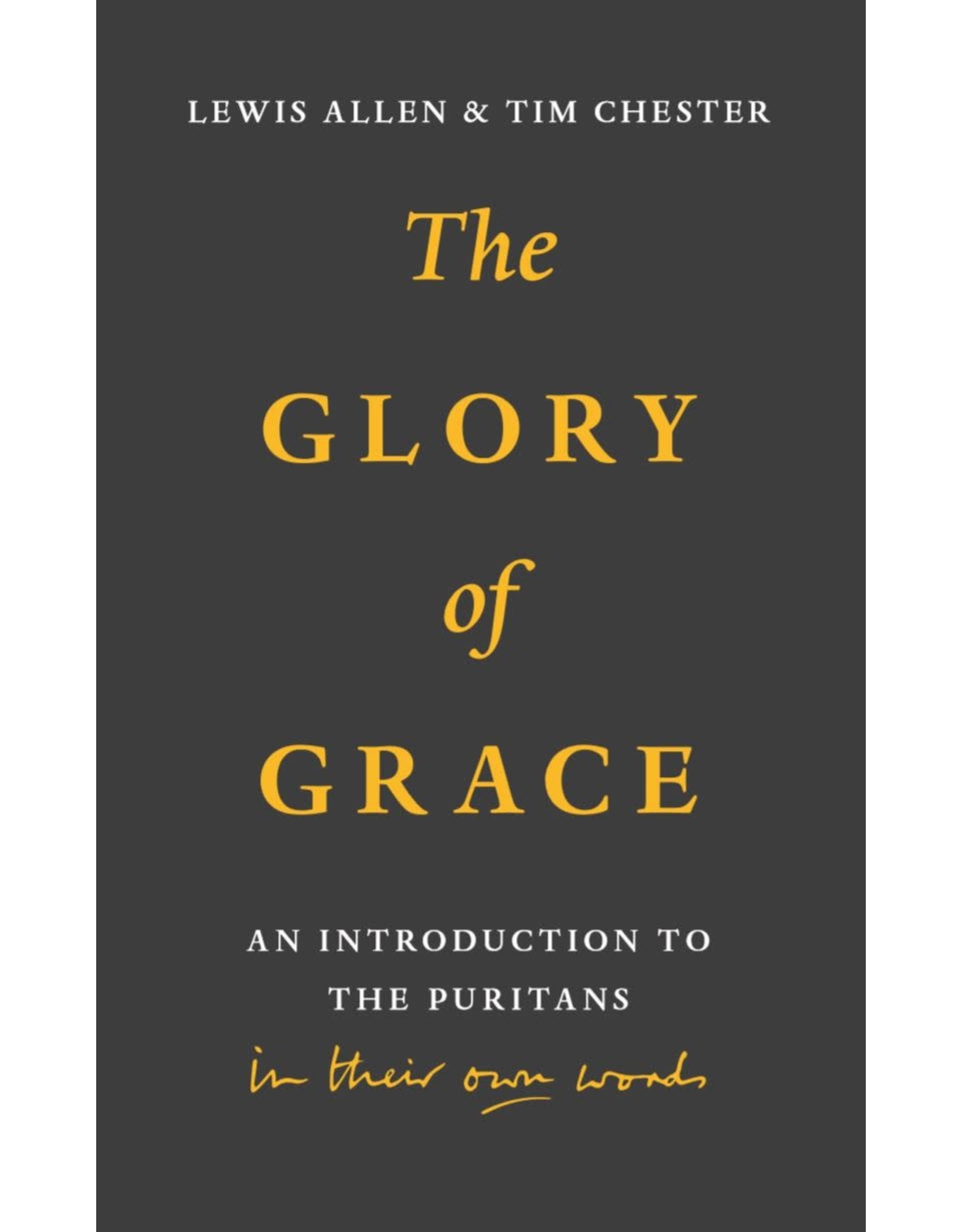 Lewis Allen & Tim Chester The Glory of Grace