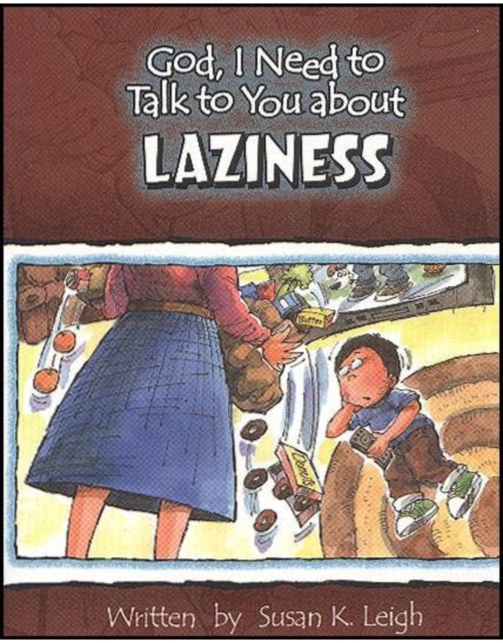 Susan Leigh God I Need To Talk To You About Laziness