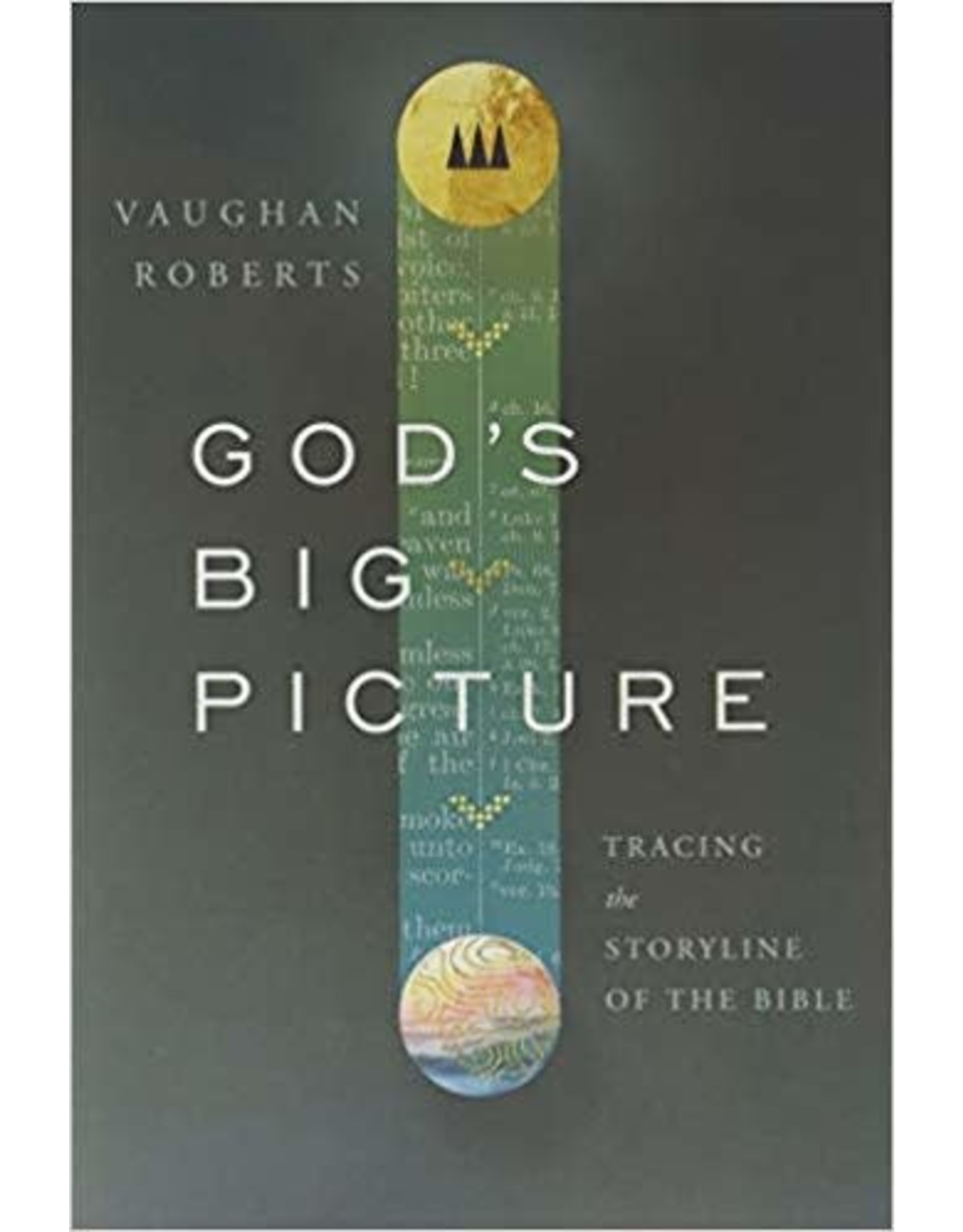 Vaughan Roberts God's Big Picture