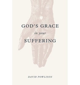Powlison God's Grace in Your Suffering