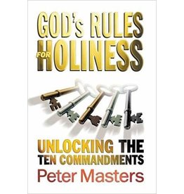 Peter Masters God's Rules for Holiness