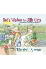 Elizabeth George God's Wisdom for Little Girls