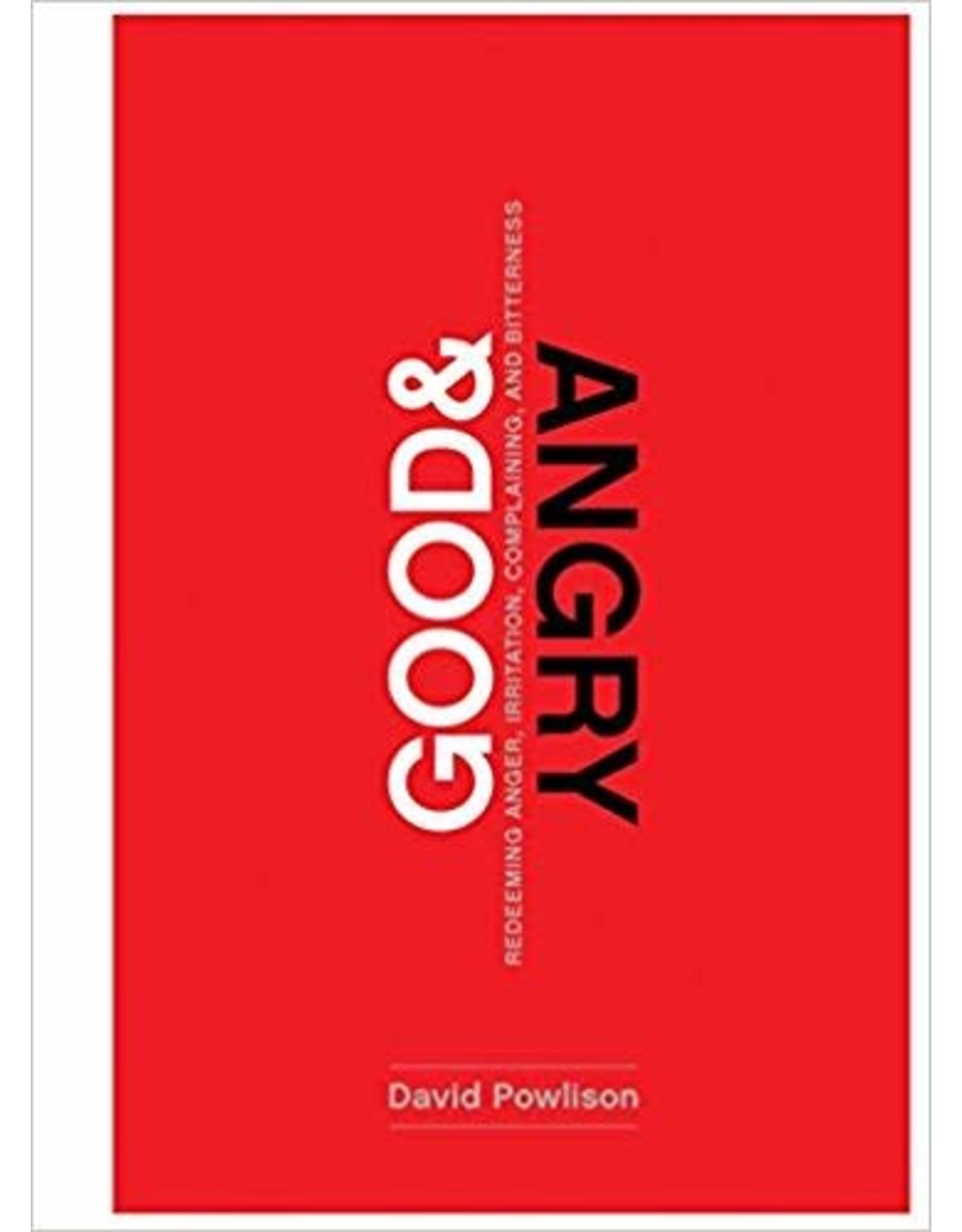 David Powlison Good and Angry