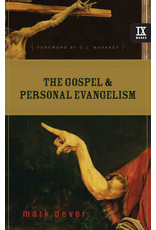Mark Dever The Gospel and Personal Evangelism