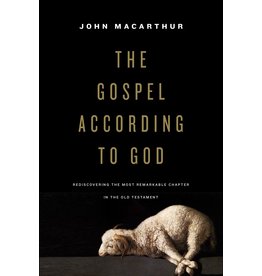 John MacArthur The Gospel According to God
