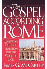 James G McCarthy The Gospel According to Rome