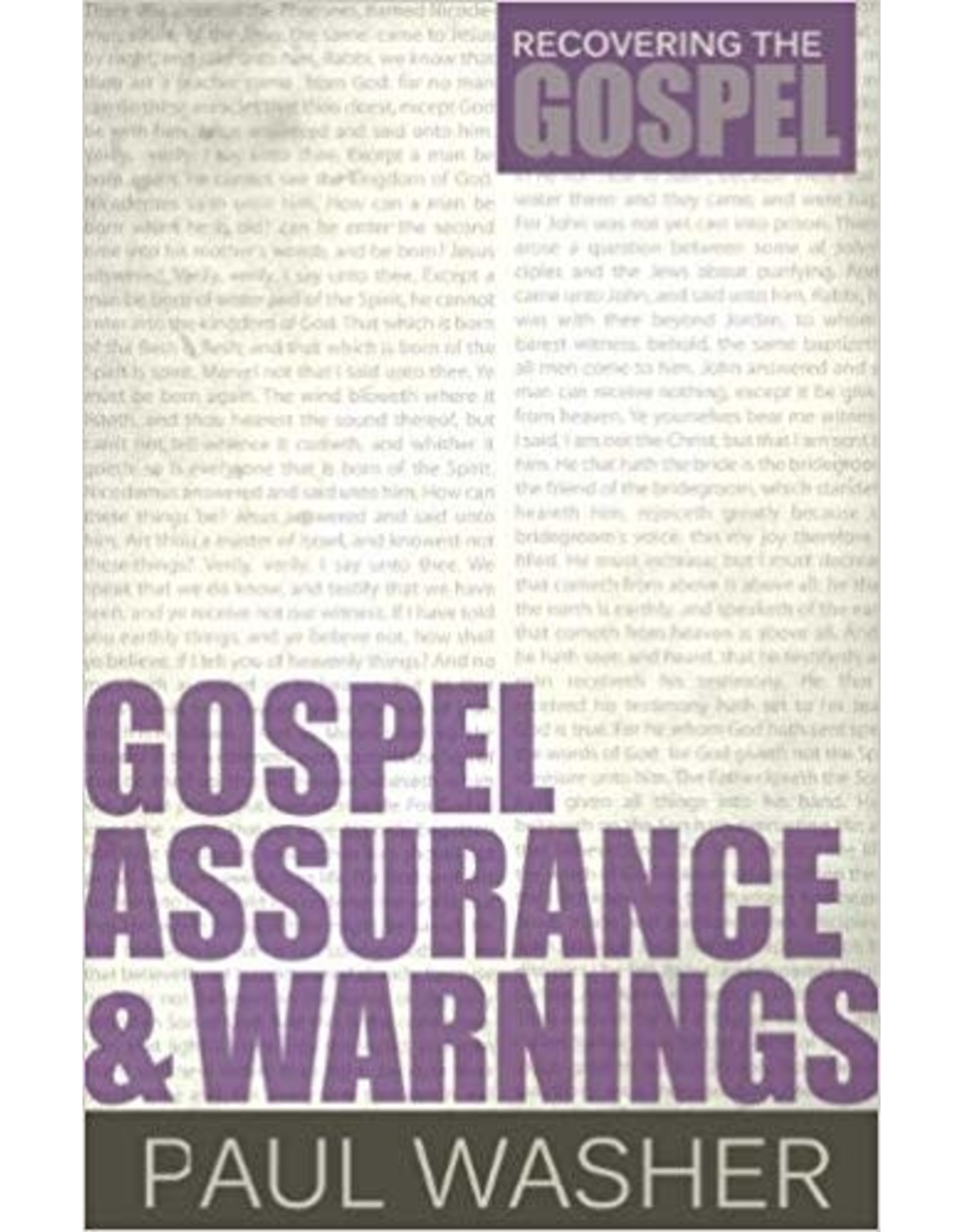 Paul Washer Gospel Assurance and Warnings