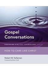 Robert W Kellemen Gospel Conversations