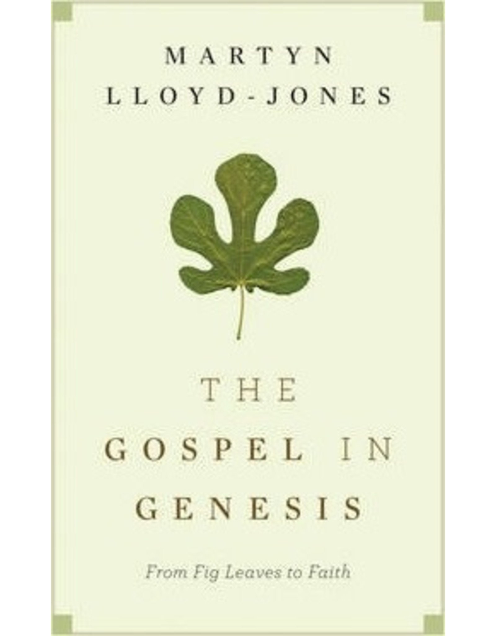 David Martyn Lloyd-Jones The Gospel In Genesis