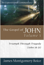 James Montgomery Boice The Gospel of John 18-21: An Expositional Commentary