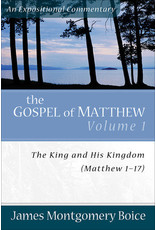 James Montgomery Boice The Gospel of Matthew 1-17: An Expositional Commentary