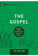 Ray Ortlund The Gospel How the Church Portrays