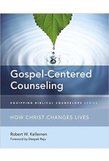 Bob Kellemen Gospel-Centered Counseling