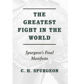 Spurgeon The Greatest Fight in the World