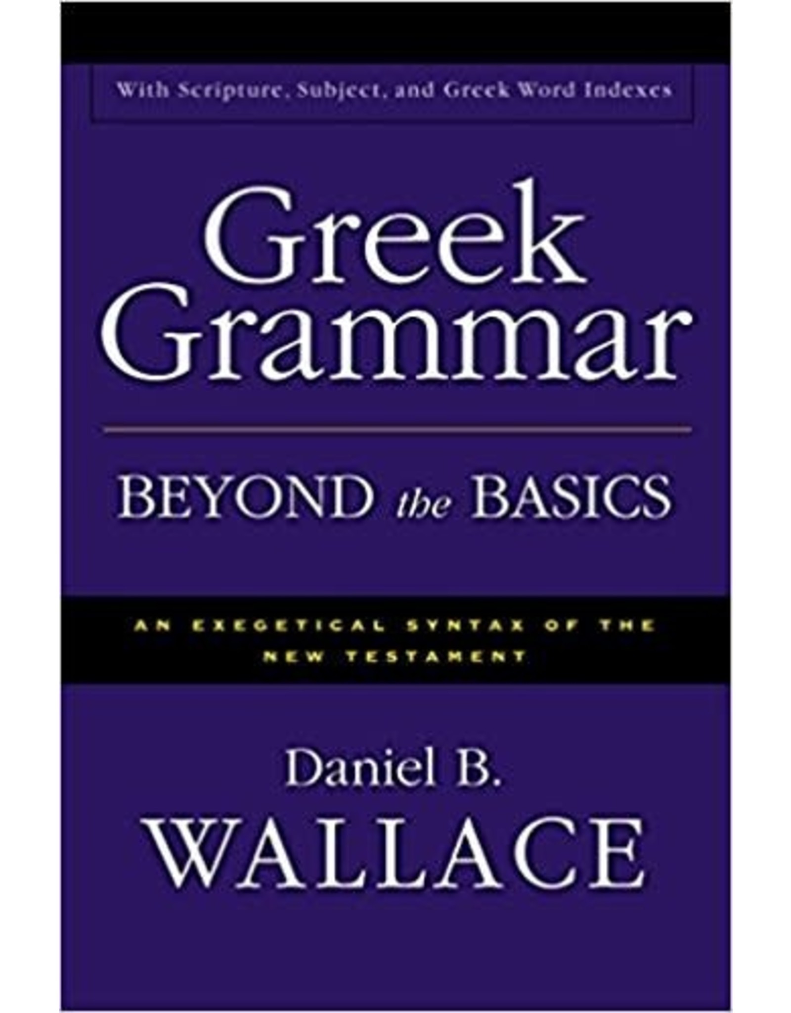 Greek Grammer, Beyond the Basics