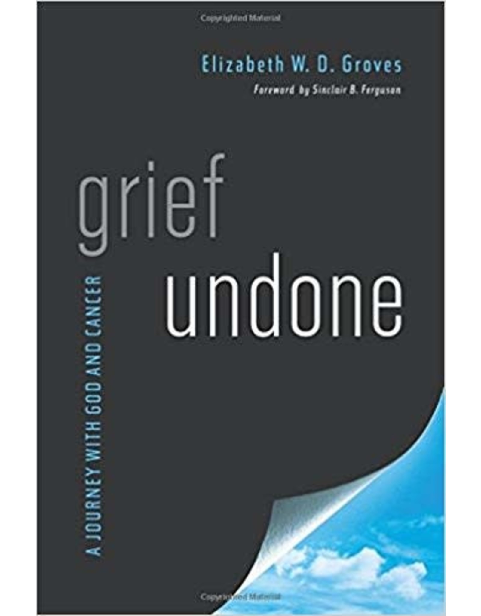 Groves Grief Undone