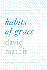 Matthias Media Habits of Grace