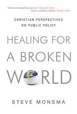 Steve Monsma Healing for a Broken World