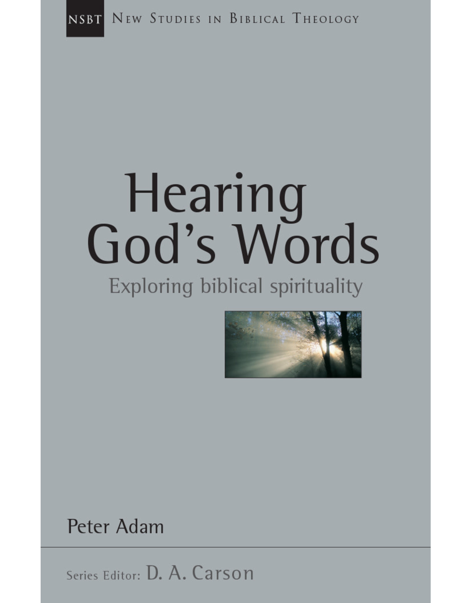 Dr Peter Adam Hearing God's Words