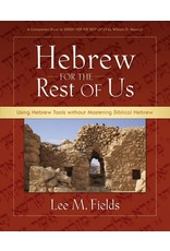 Lee M Fields Hebrew for the Rest of Us