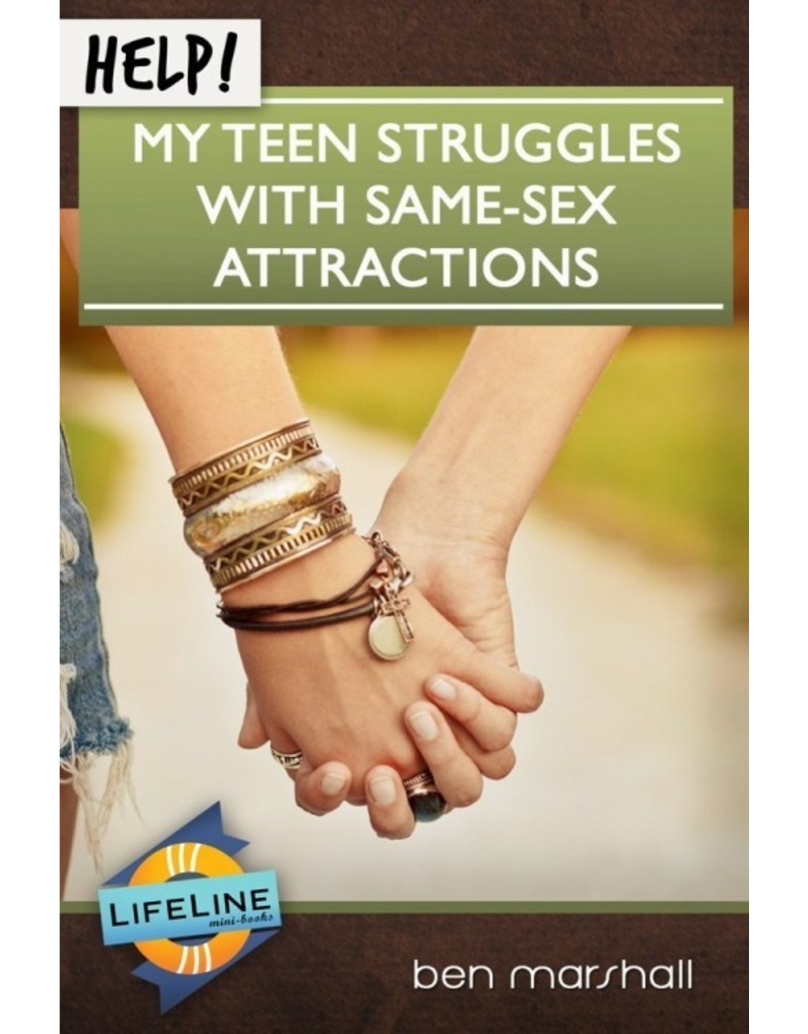 Ben Marshall Help! My Teen Struggles With Same Sex Attraction