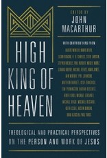 John MacArthur High King of Heaven