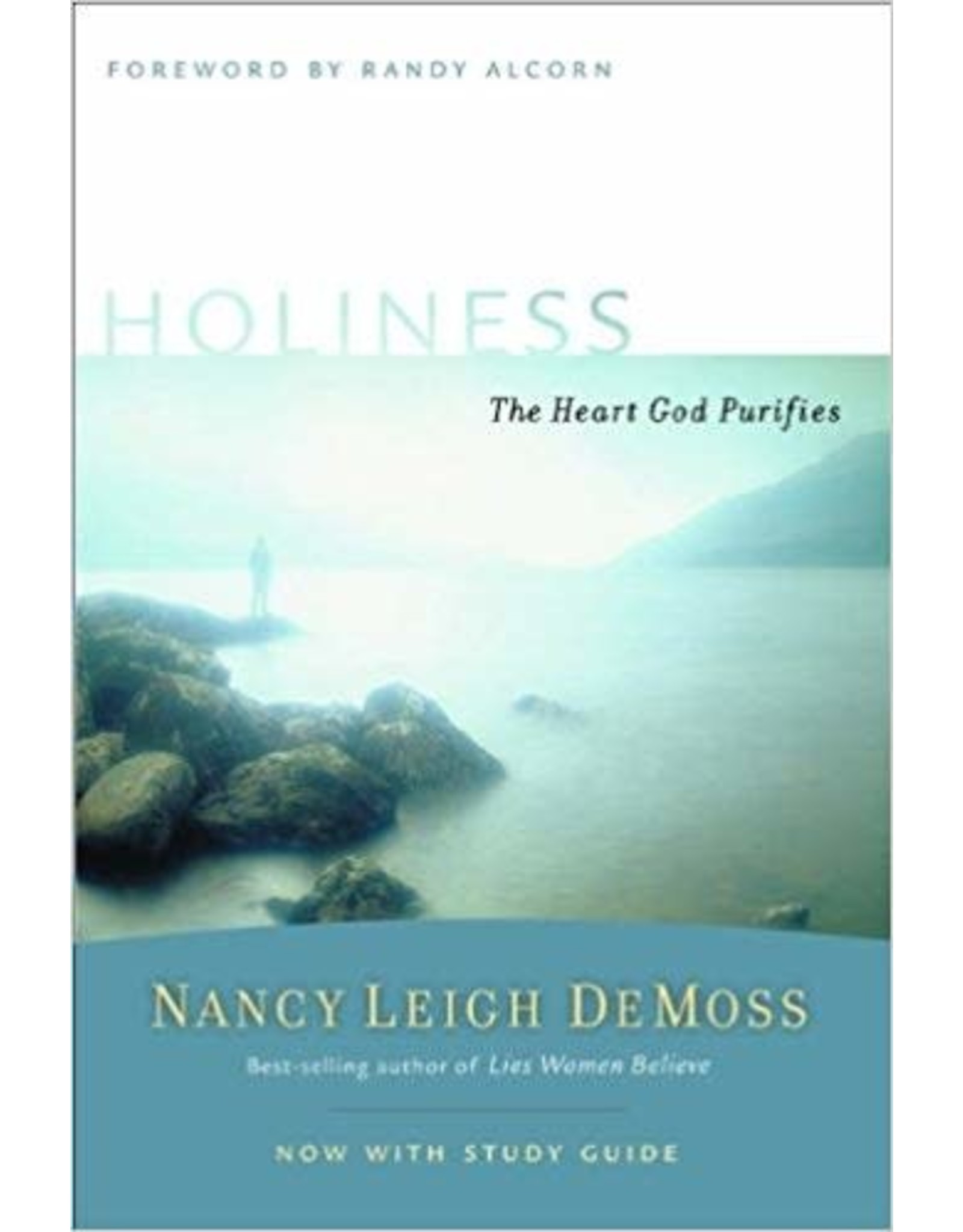 Nancy Leigh De Moss Holiness: The Heart God Purifies