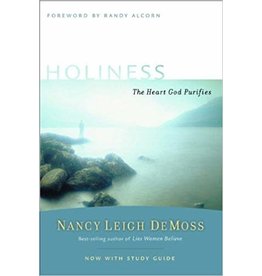 Nancy Leigh De Moss Holiness: The Heart God Purifies