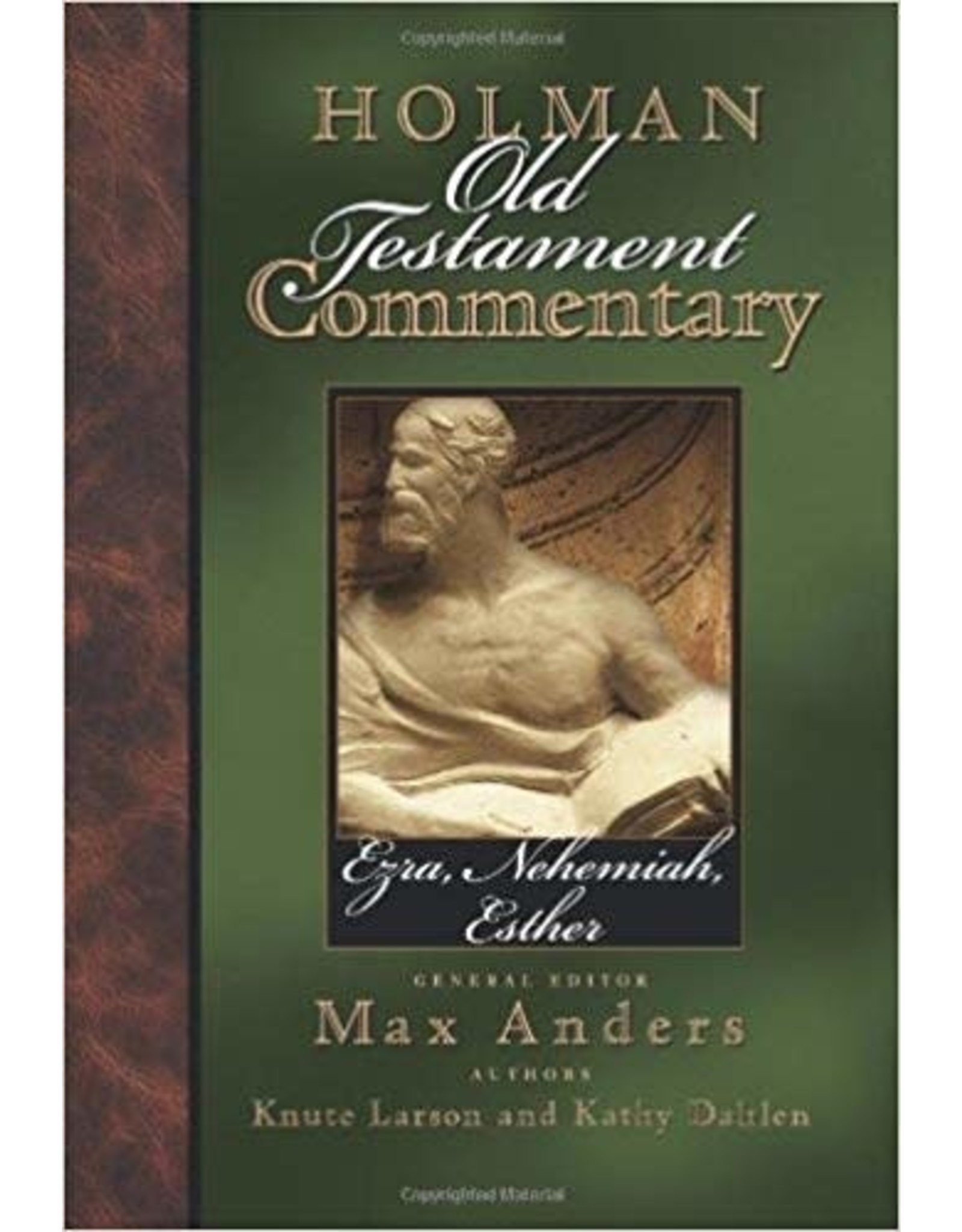 Max Anders,¬†Kathy Dahlen &¬†Knute Larson Holman Commentary - Ezra, Nehemiah, Esther
