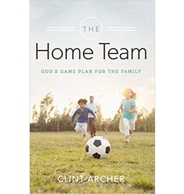 Clint Archer The Home Team
