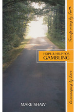 Mark E Shaw Hope and Help for Gambling