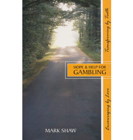 Mark E Shaw Hope and Help for Gambling