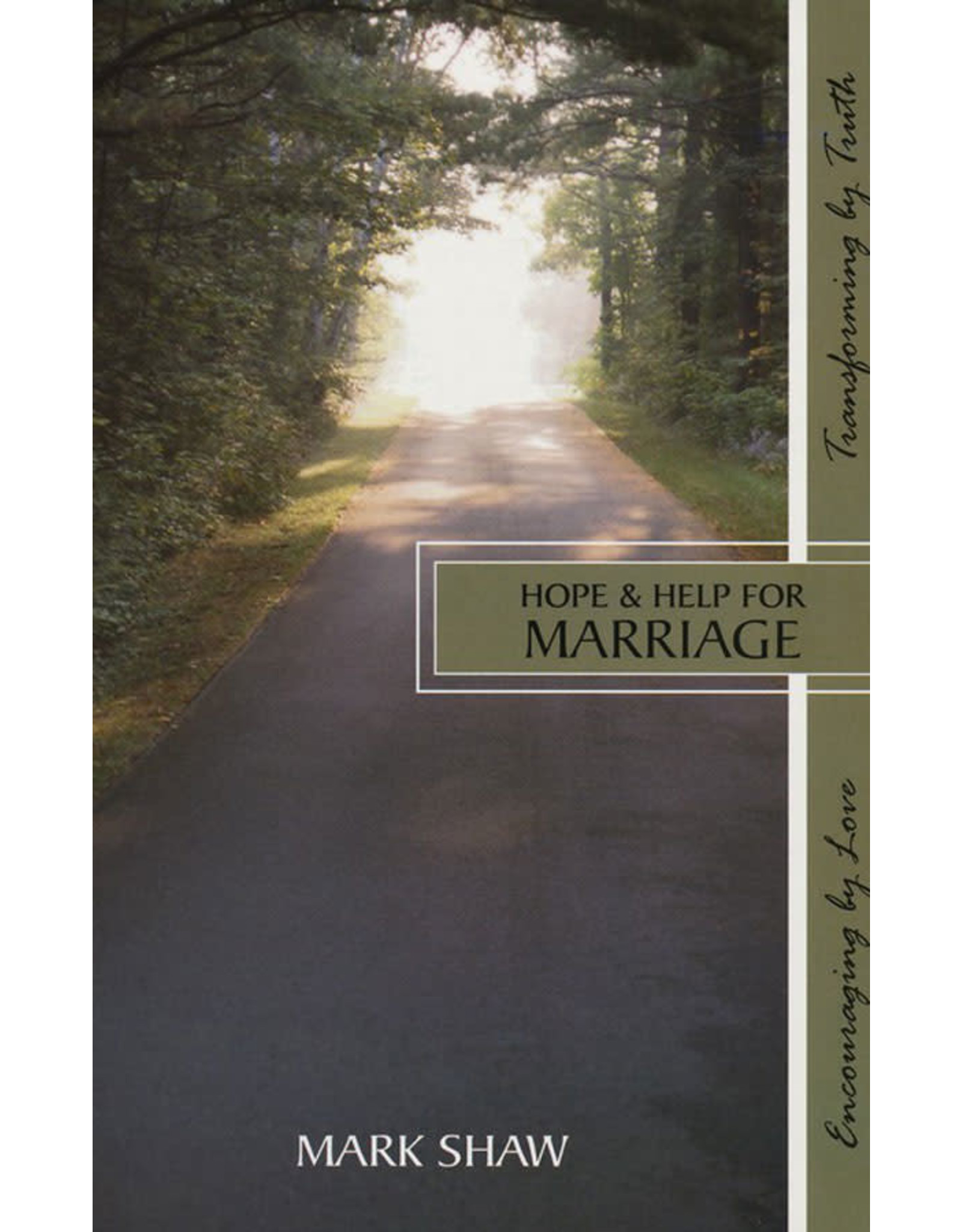 Mark E Shaw Hope and Help for Marriage