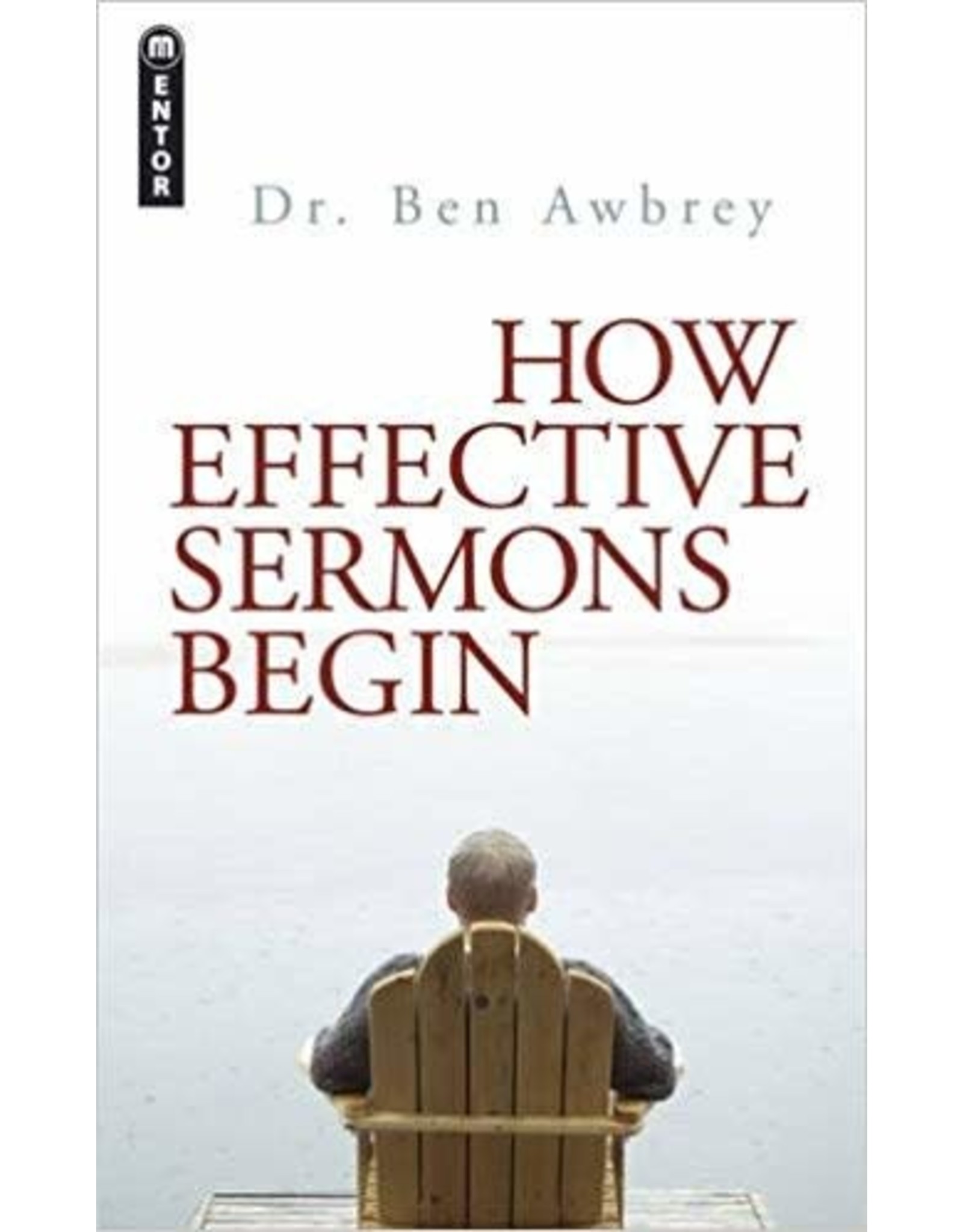 Ben Awbrey How Effective Sermons Begin
