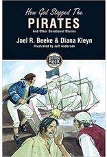 Joel R Beeke & Diana Kleyn Building on the Rock 2 - How God Stopped The Pirates