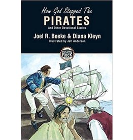 Joel R Beeke & Diana Kleyn Building on the Rock 2 - How God Stopped The Pirates