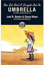 Joel R Beeke & Diana Kleyn Building on the Rock 4 - How God Used A Drought And An Umbrella