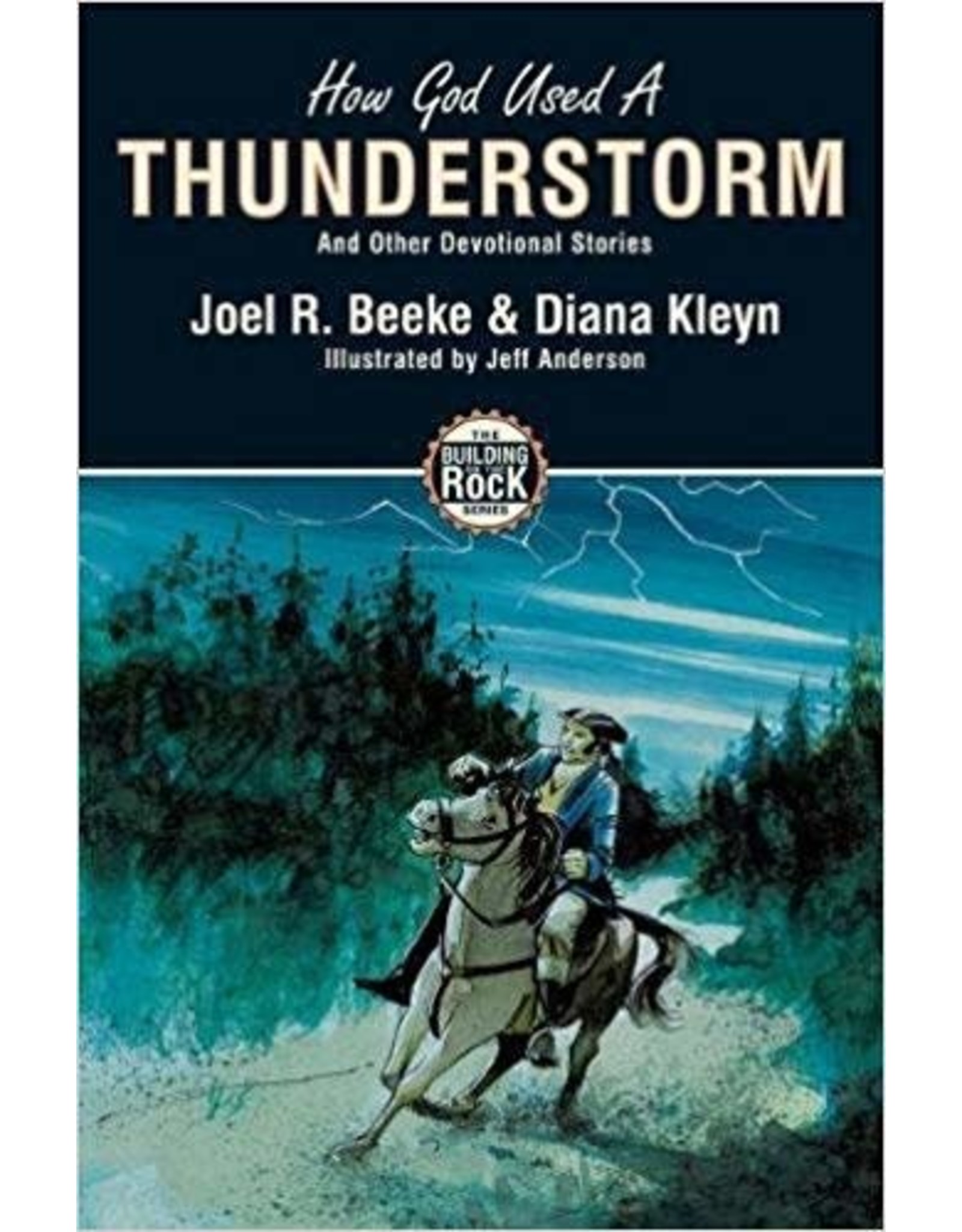 Joel R Beeke & Diana Kleyn Building on the Rock 1 - How God Used A Thunderstorm