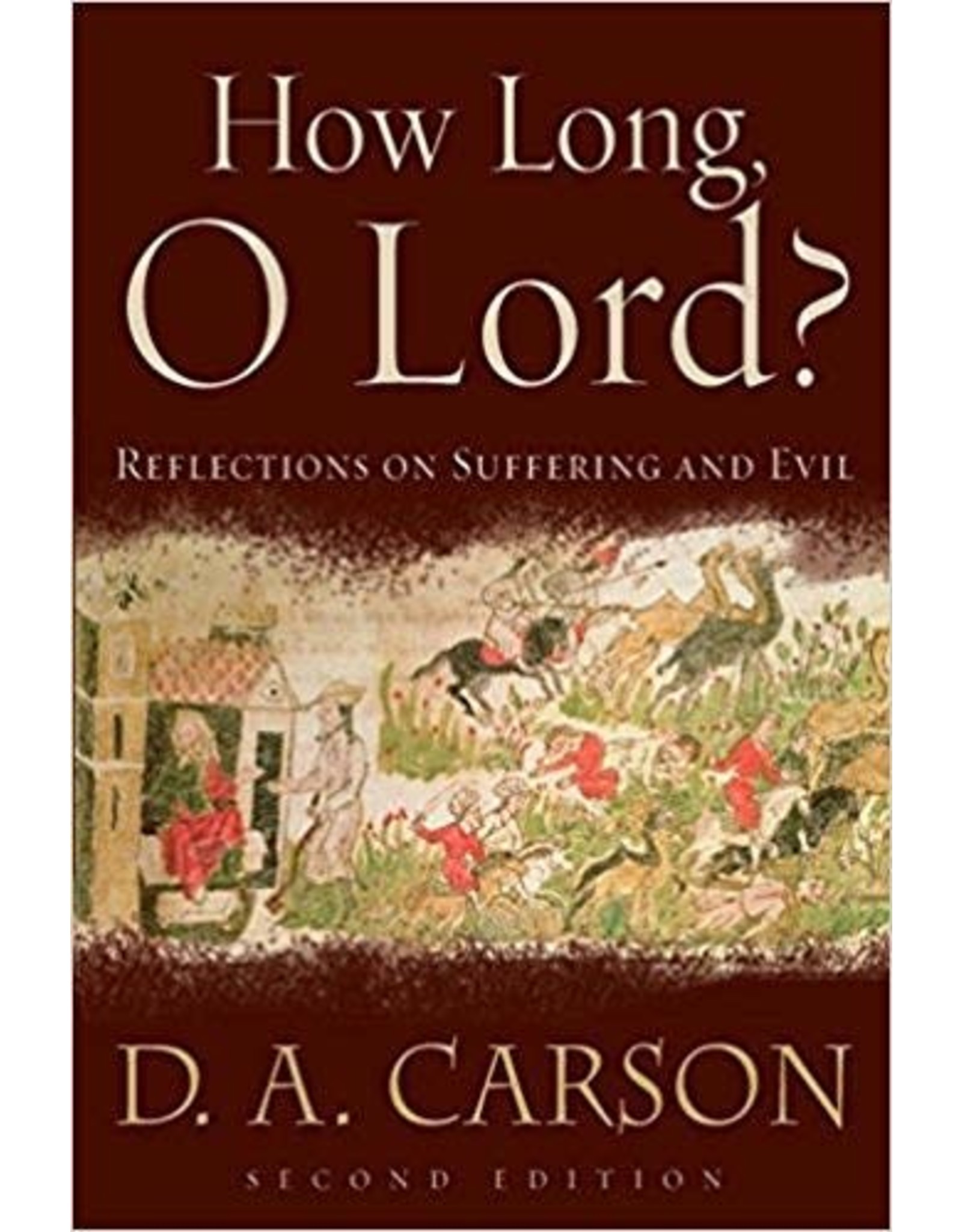 D A Carson How Long, O Lord?