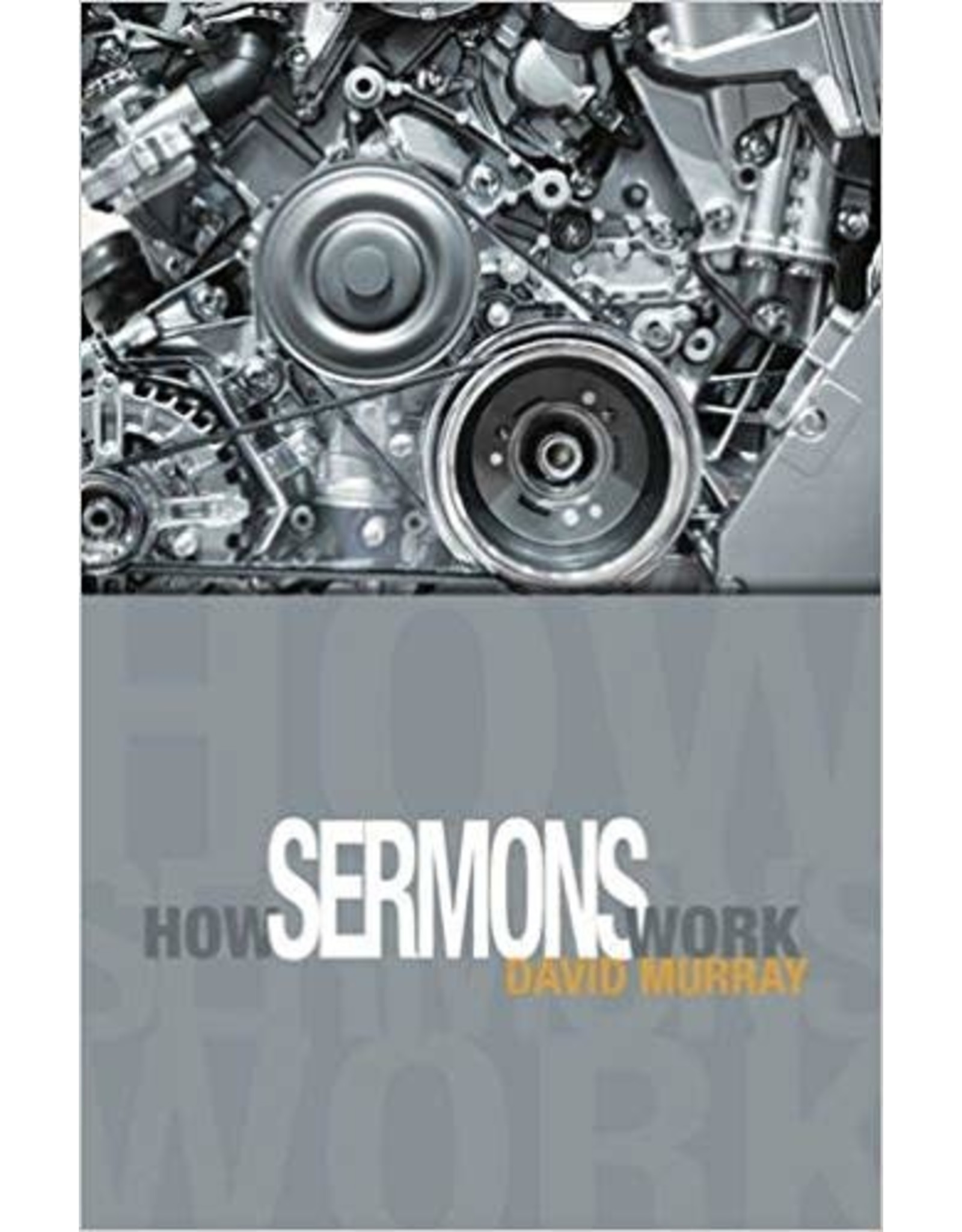 David Murray How Sermons Work
