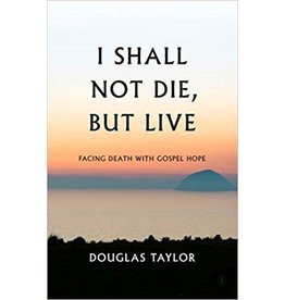 Taylor I Shall Not Die, But Live