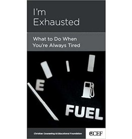 David Powlison I'm Exhausted